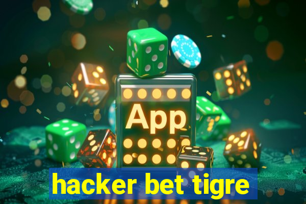 hacker bet tigre